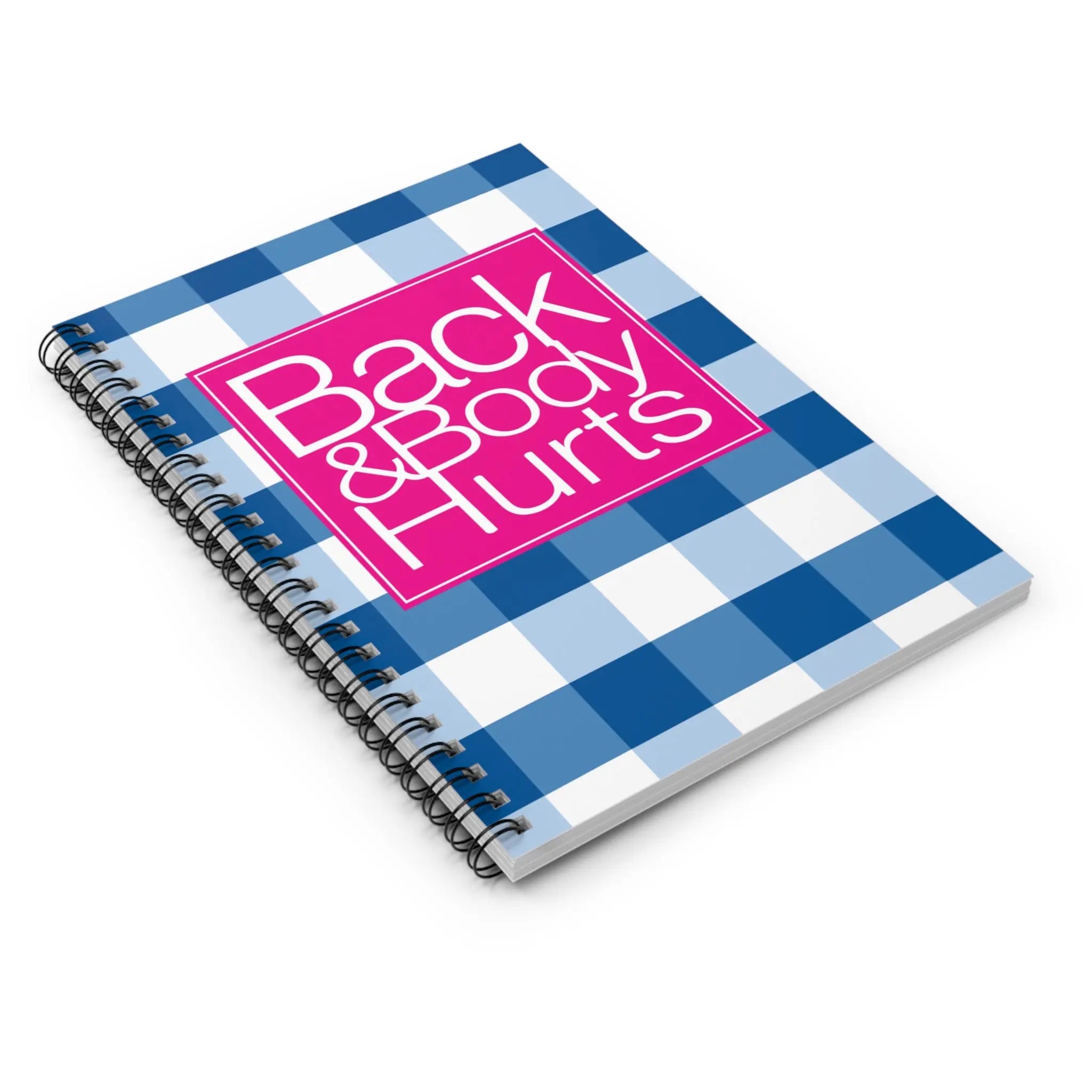 Funny 'Back and Body Hurts' Spiral Notebook — Ruled Hardcover Journal Printify