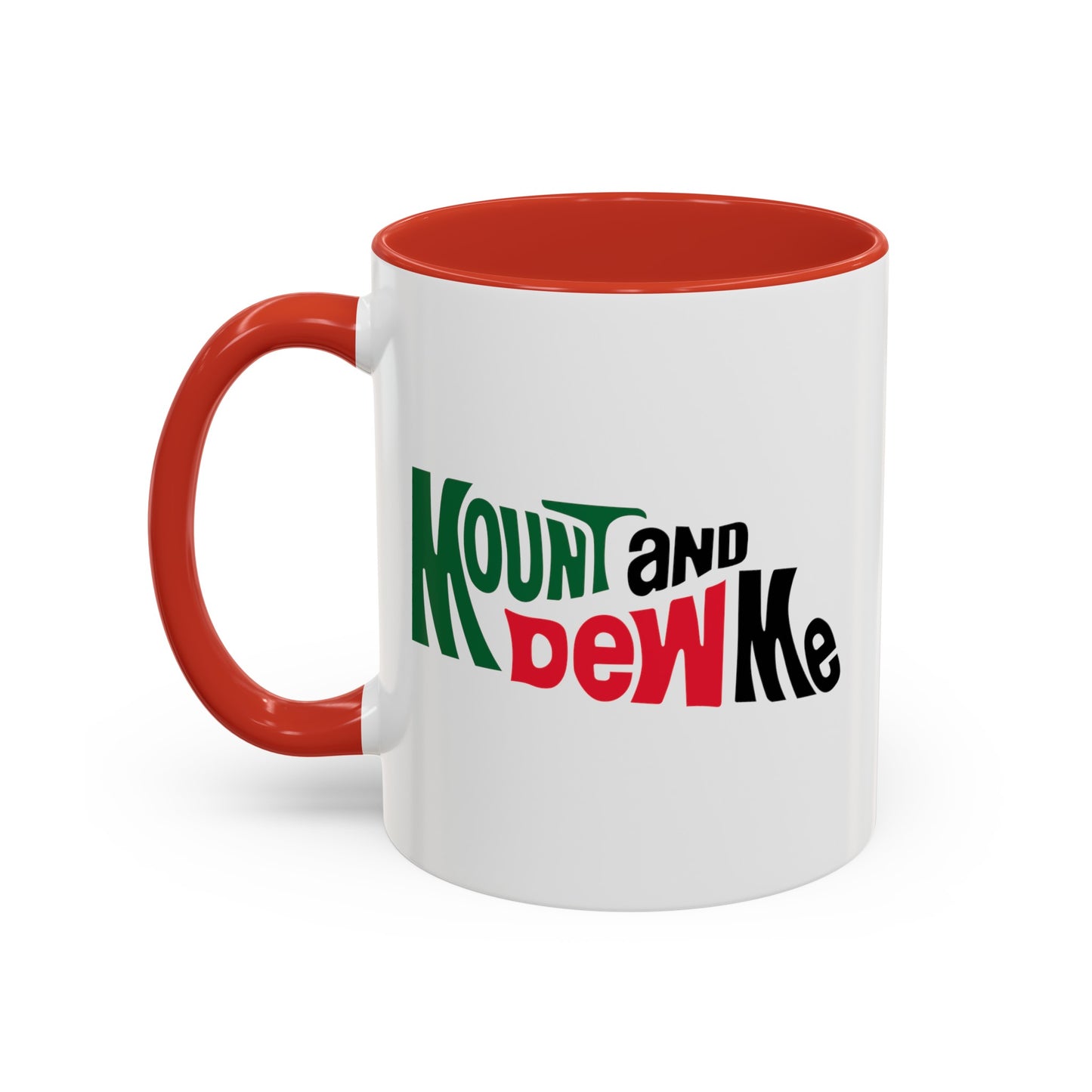 Mount and Dew Me Mug