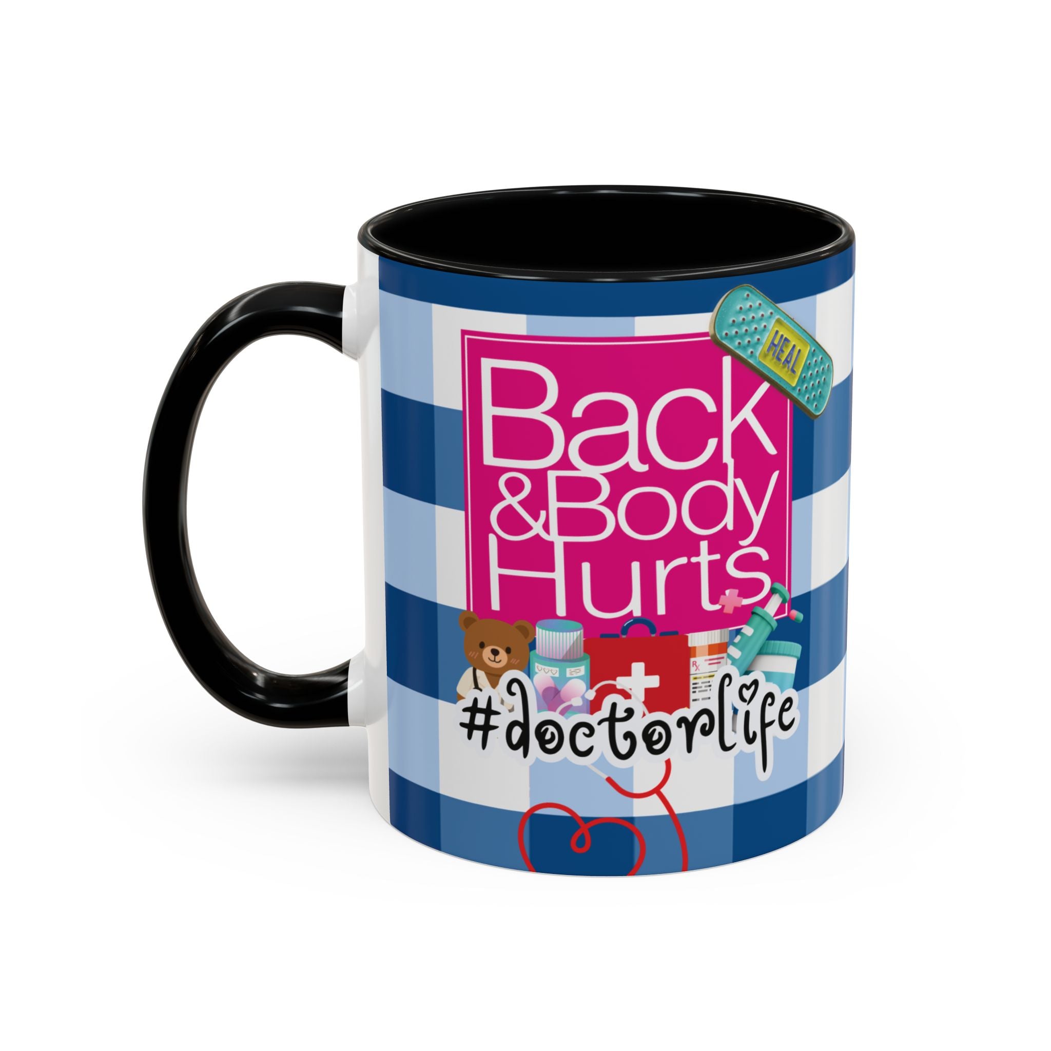 Doctor Life Coffee Mug — “Back and Body Hurts” (11/15oz) - The Luxx Express