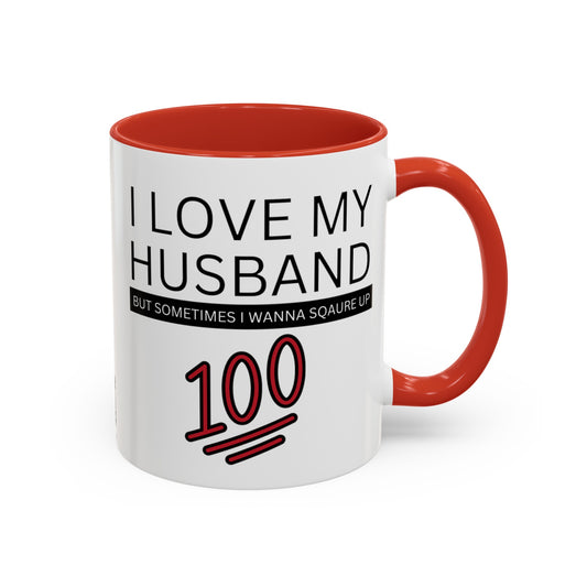 I Love My Husband Funny Coffee Mug Wife Cool Mugs Adult Humor Mug Cool Coffee Cup Unique Mug Coffee Offensive Mug Men Gift Ceramic Mu