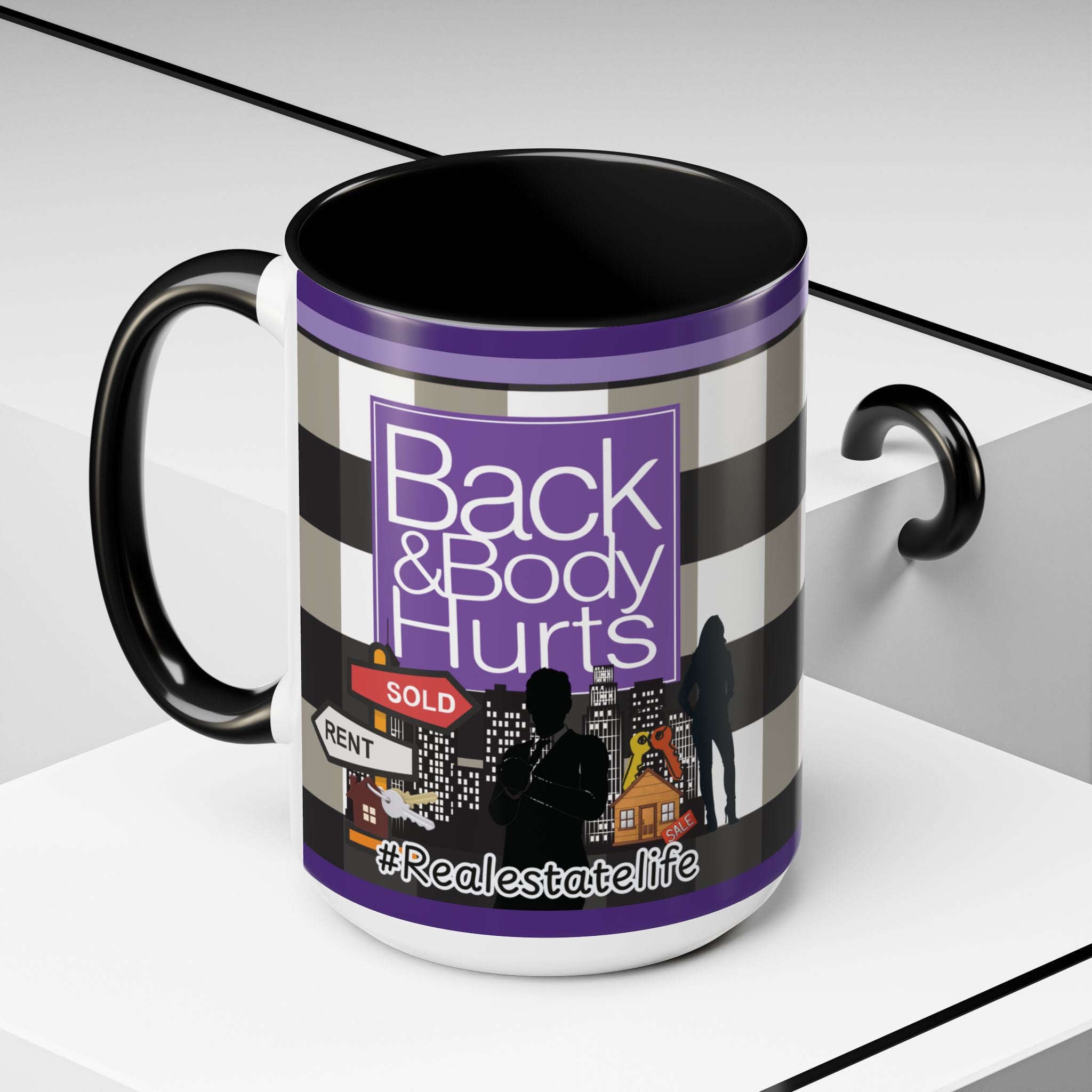 Real Estate Life — Back and Body Hurts Accent Coffee Mug (11/15oz) - The Luxx Express