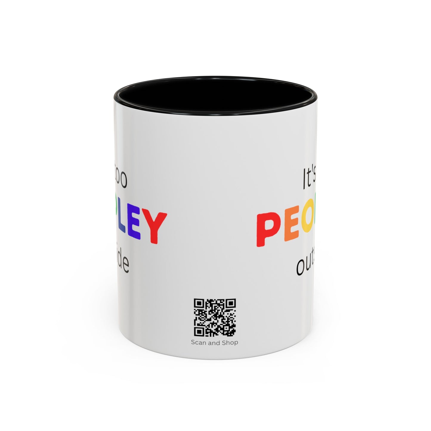 Its Too Peopley Outside Funny Coffee Mug