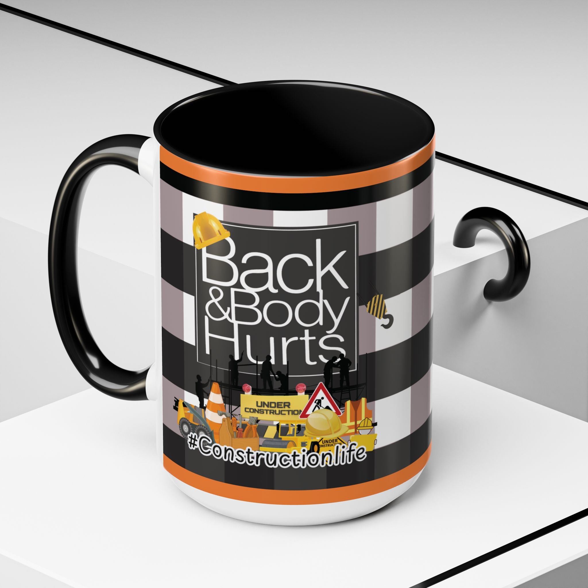 Construction Worker Life "Back and Body Hurts" Accent Coffee Mug - The Luxx Express