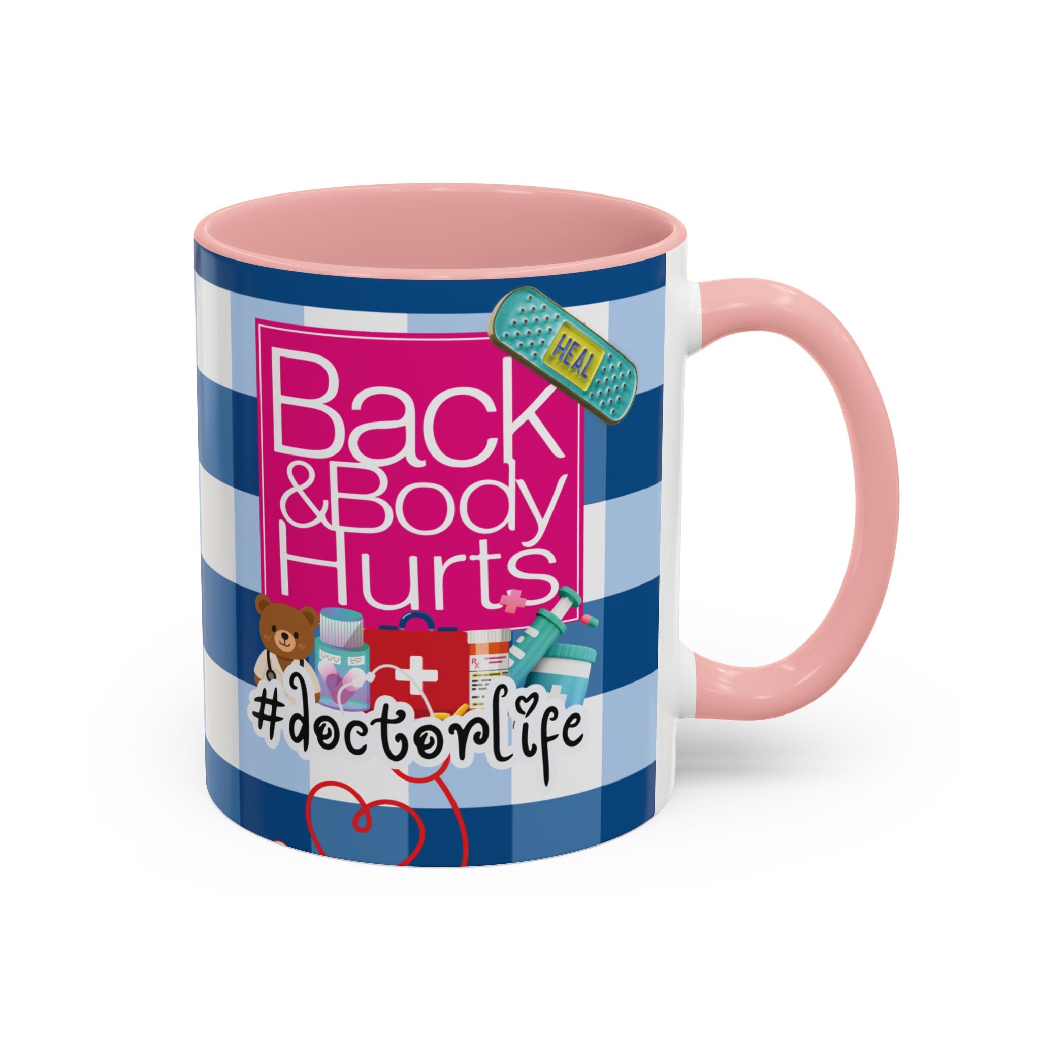 Doctor Life Coffee Mug — “Back and Body Hurts” (11/15oz) - The Luxx Express