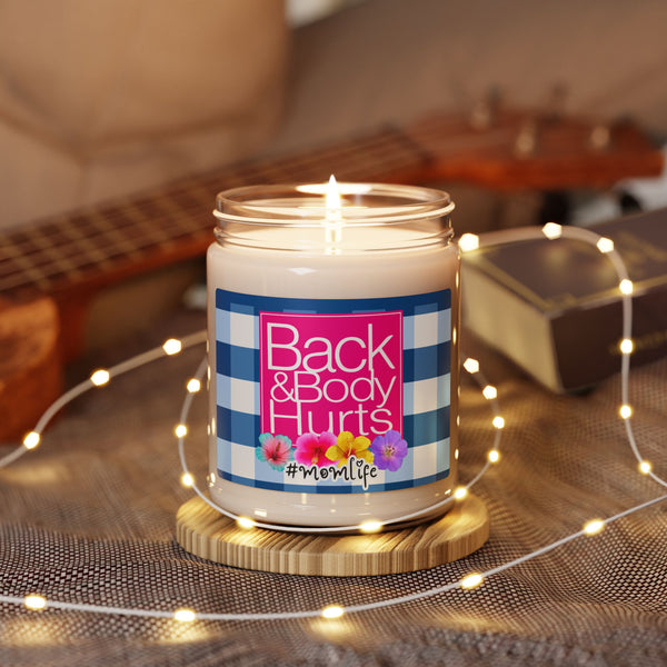 Back and Body Hurts Mom Aromatherapy Candle, Glass Jar Soy Wax Blend, 9oz, Gift for Home, Relaxing Scent, Eco - Friendly, Handmade - The Luxx Express