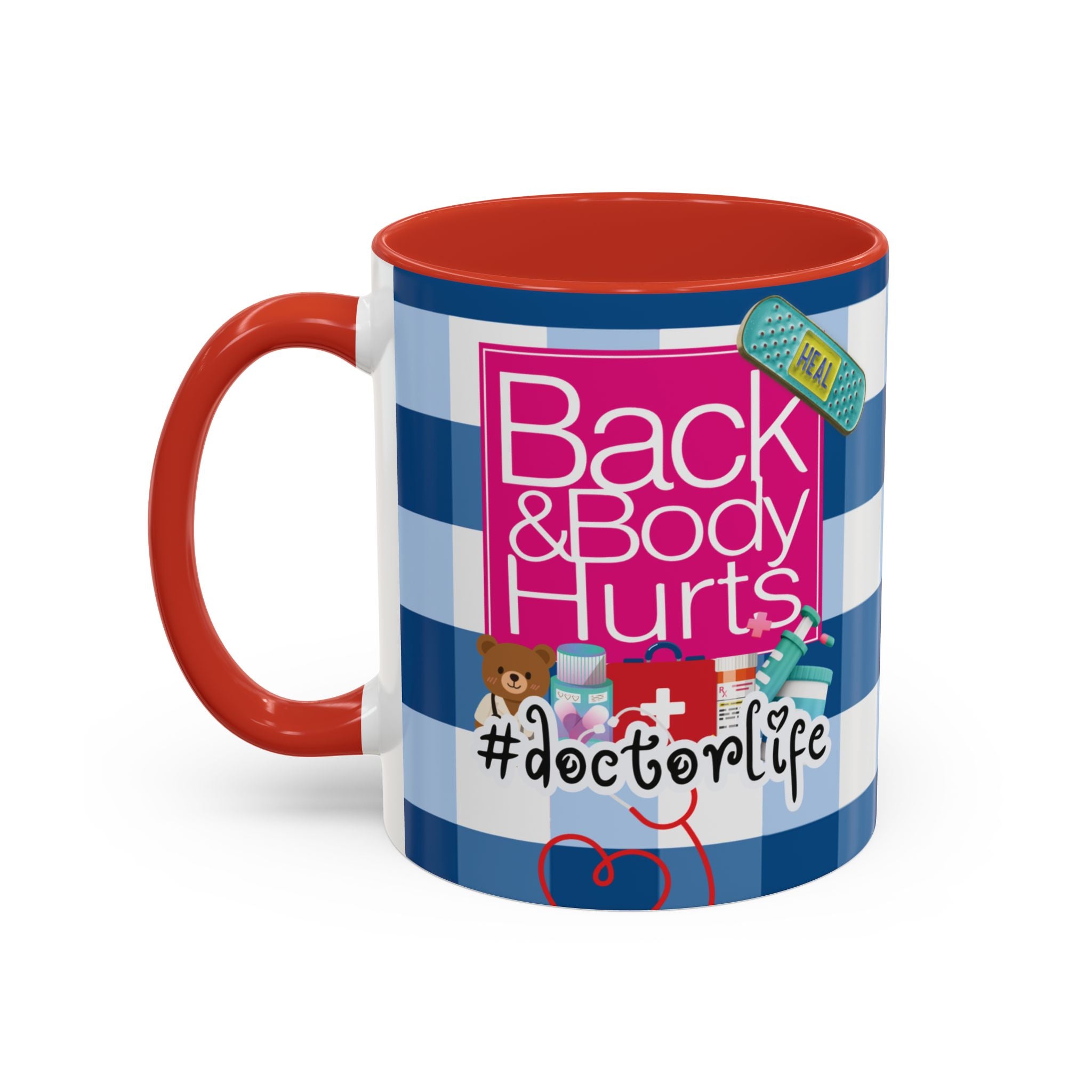 Doctor Life Coffee Mug — “Back and Body Hurts” (11/15oz) - The Luxx Express