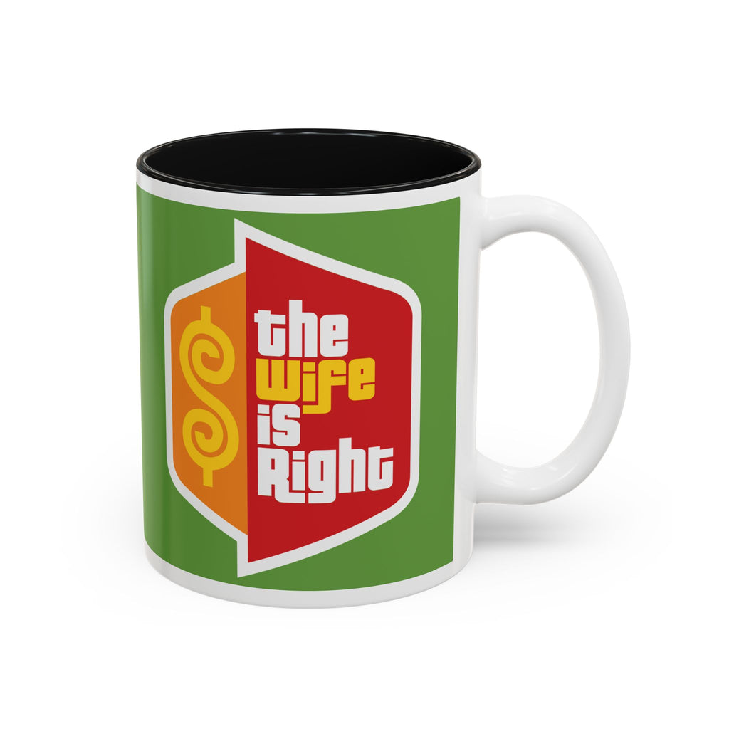 "The Wife Is Right" Funny Couples Coffee Cup (11oz, 15oz) - The Luxx Express