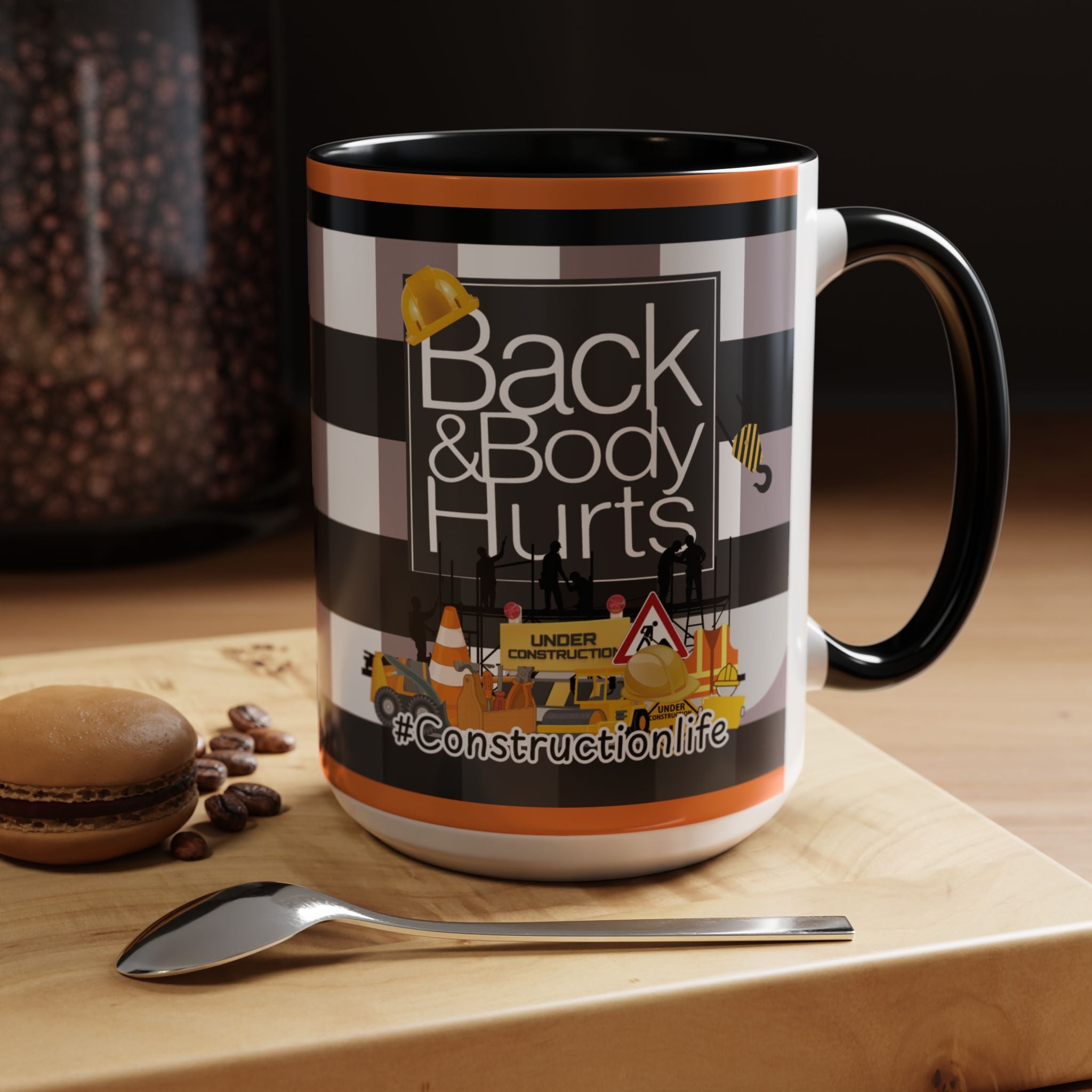 Construction Worker Life "Back and Body Hurts" Accent Coffee Mug - The Luxx Express