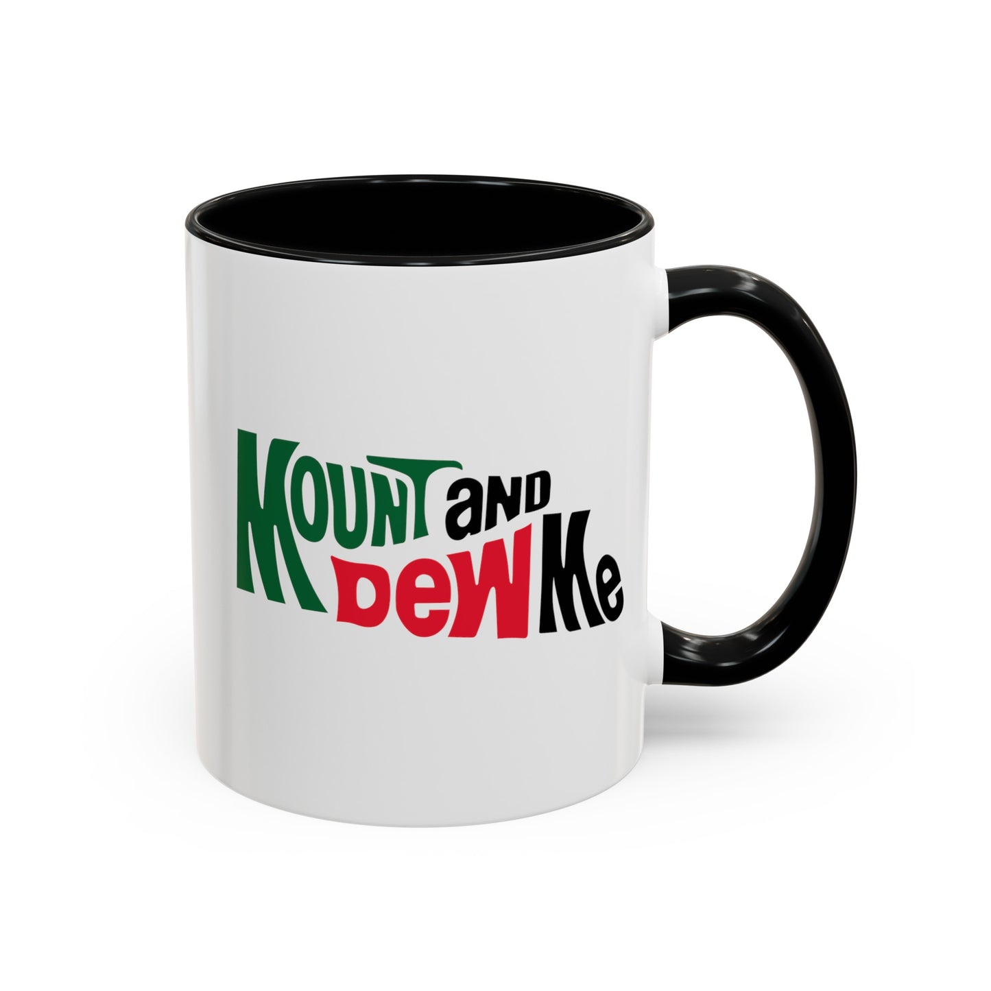 Mount and Dew Me Mug