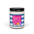 Back and Body Hurts Mom Aromatherapy Candle, Glass Jar Soy Wax Blend, 9oz, Gift for Home, Relaxing Scent, Eco - Friendly, Handmade - The Luxx Express