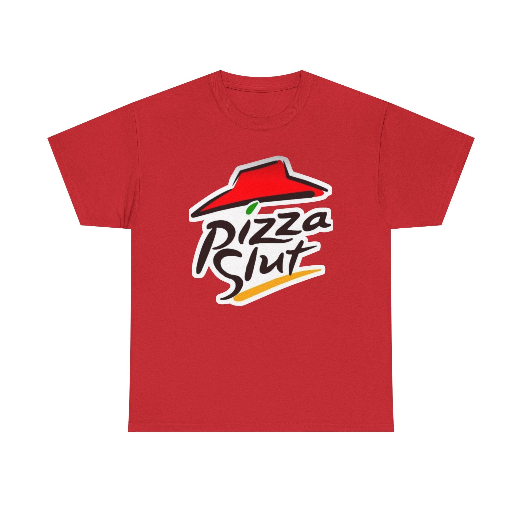 Pizza Slut Funny Tee — Hilarious Party T-Shirt