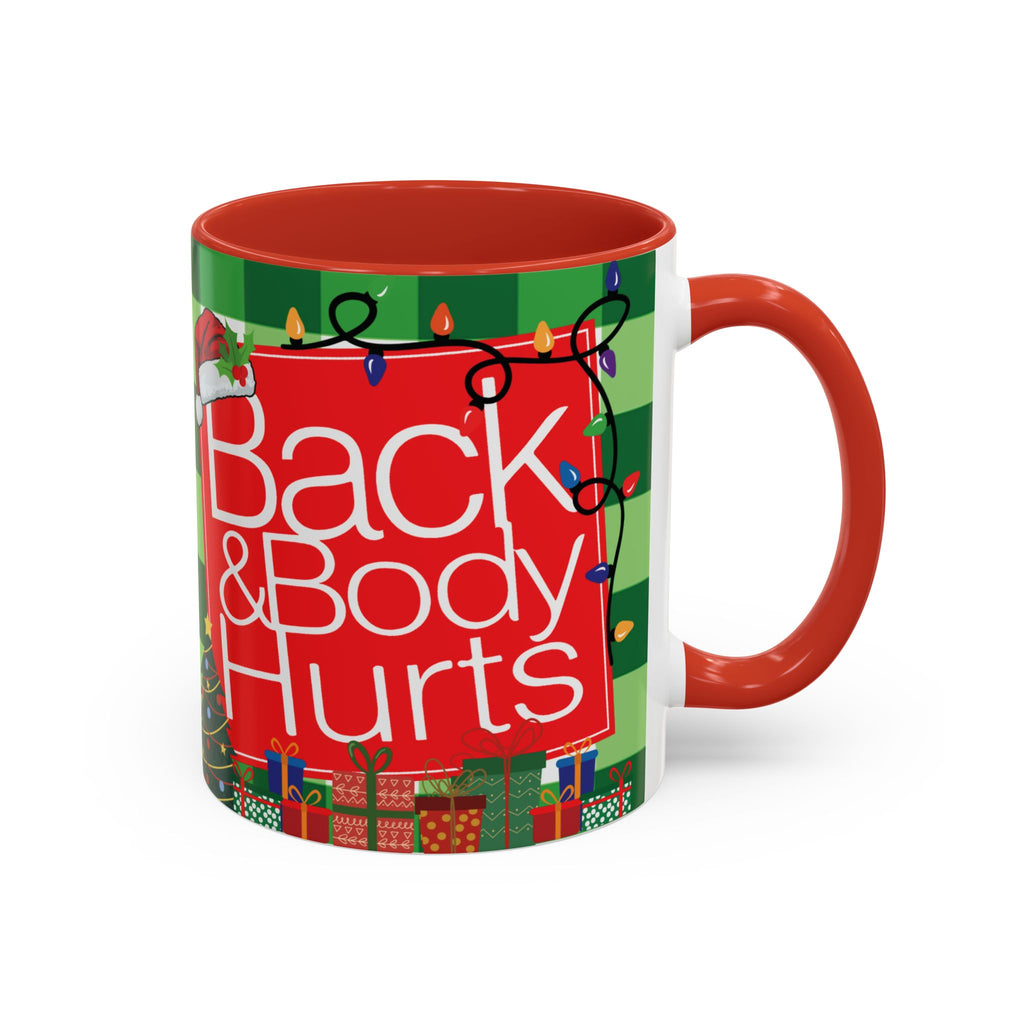 Christmas 'Back and Body Hurts' Coffee Mug — Funny Holiday Humor Gift (11/15oz) - The Luxx Express