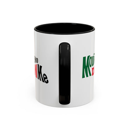 Mount and Dew Me Mug