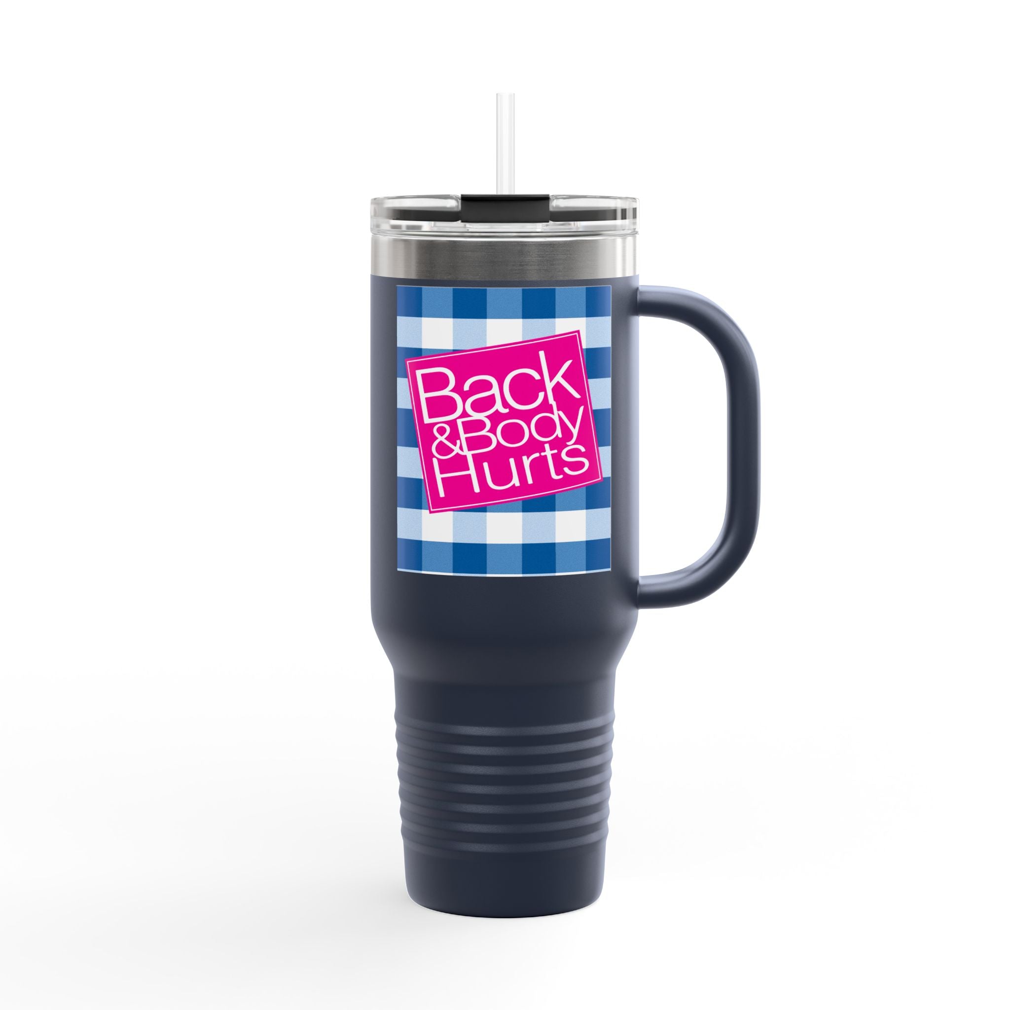 40oz Insulated Travel Mug — "Back and Body Hurts" Pain Relief Comfort Tumbler - The Luxx Express