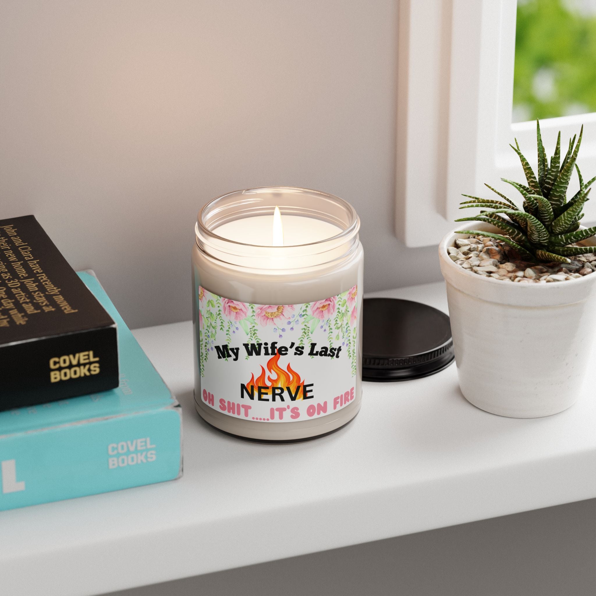 Getting On My Wife’s Last Nerve Scented Soy Candle, 9oz - The Luxx Express