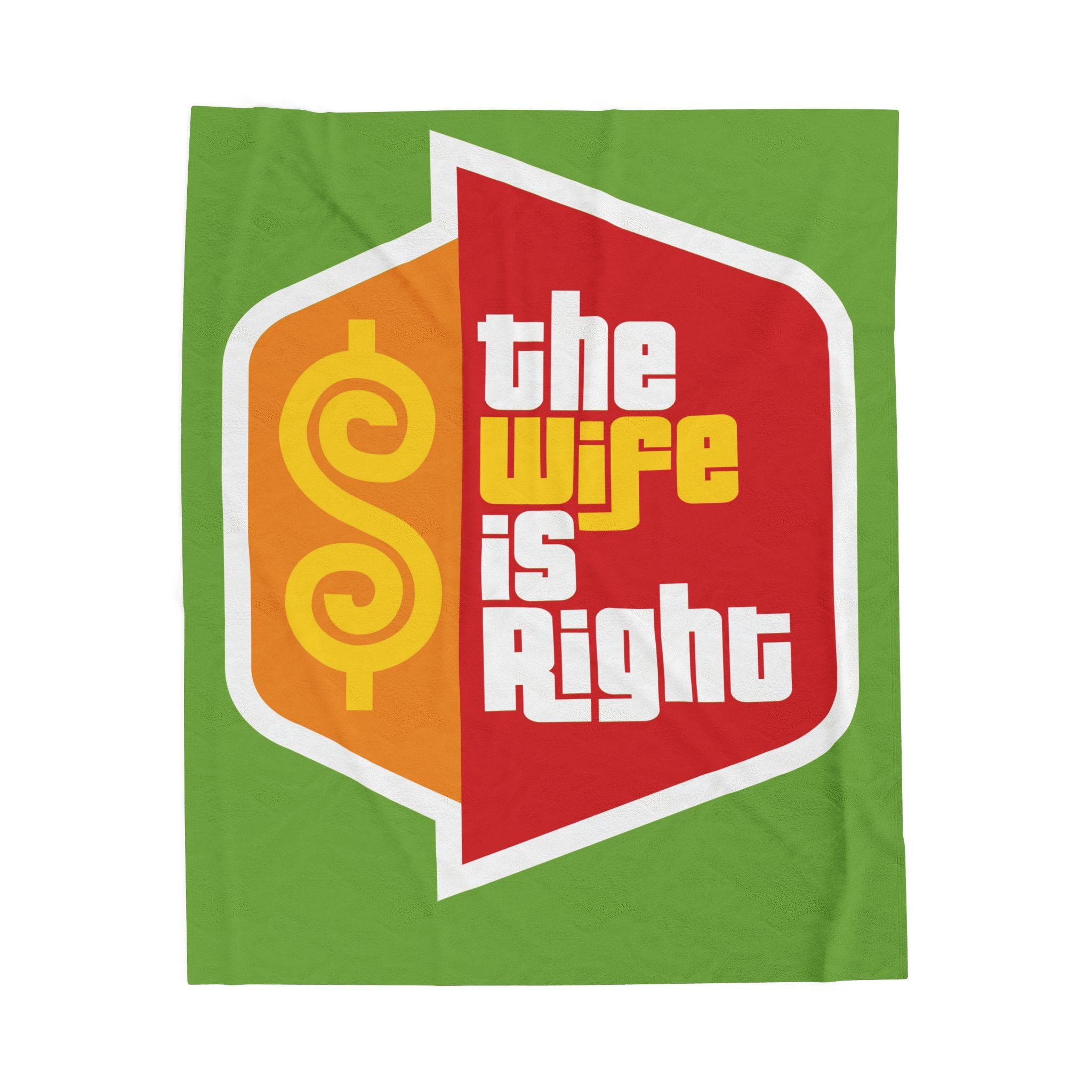 The Wife Is Right Velveteen Plush Blanket — Cozy Throw for Relaxation - The Luxx Express
