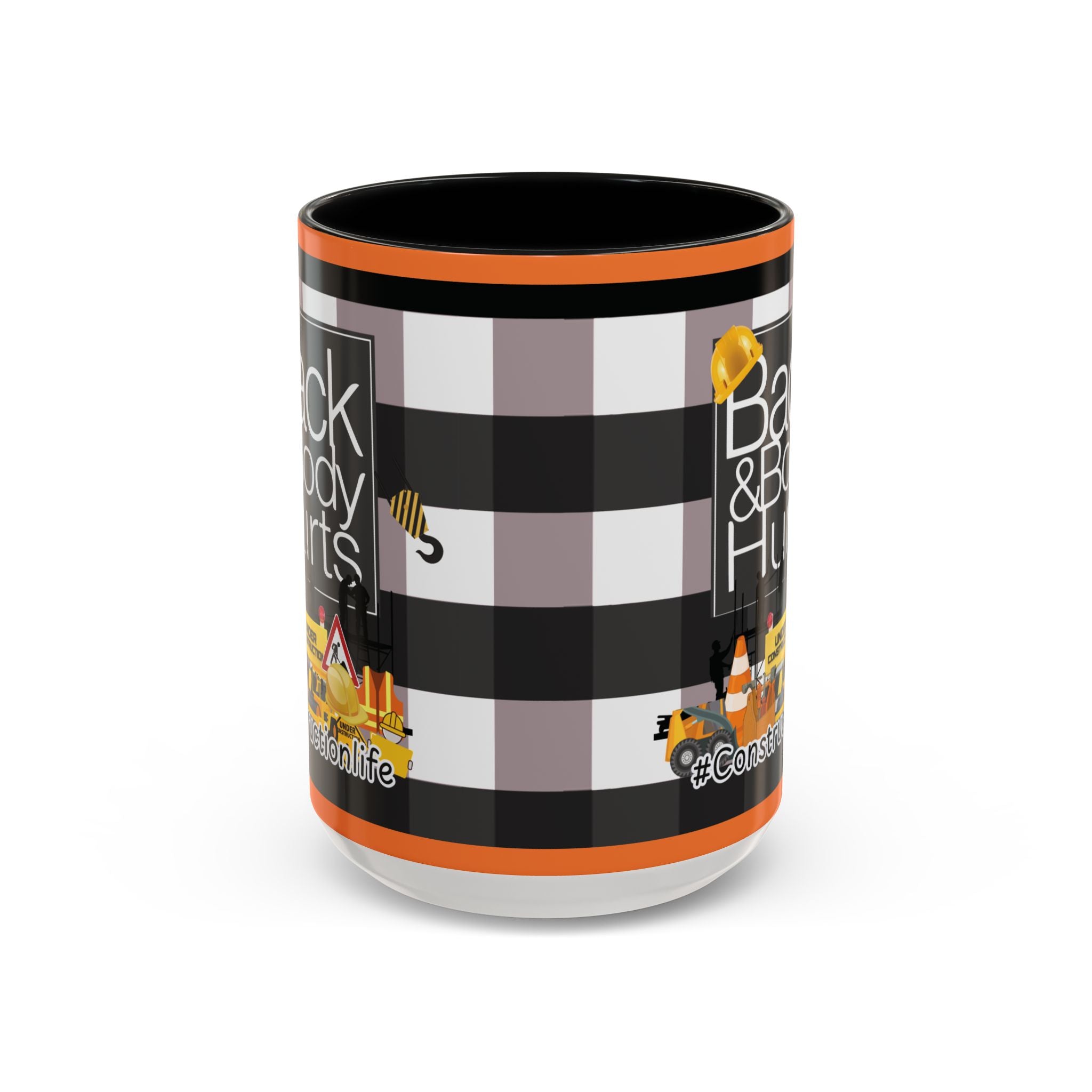 Construction Worker Life "Back and Body Hurts" Accent Coffee Mug - The Luxx Express