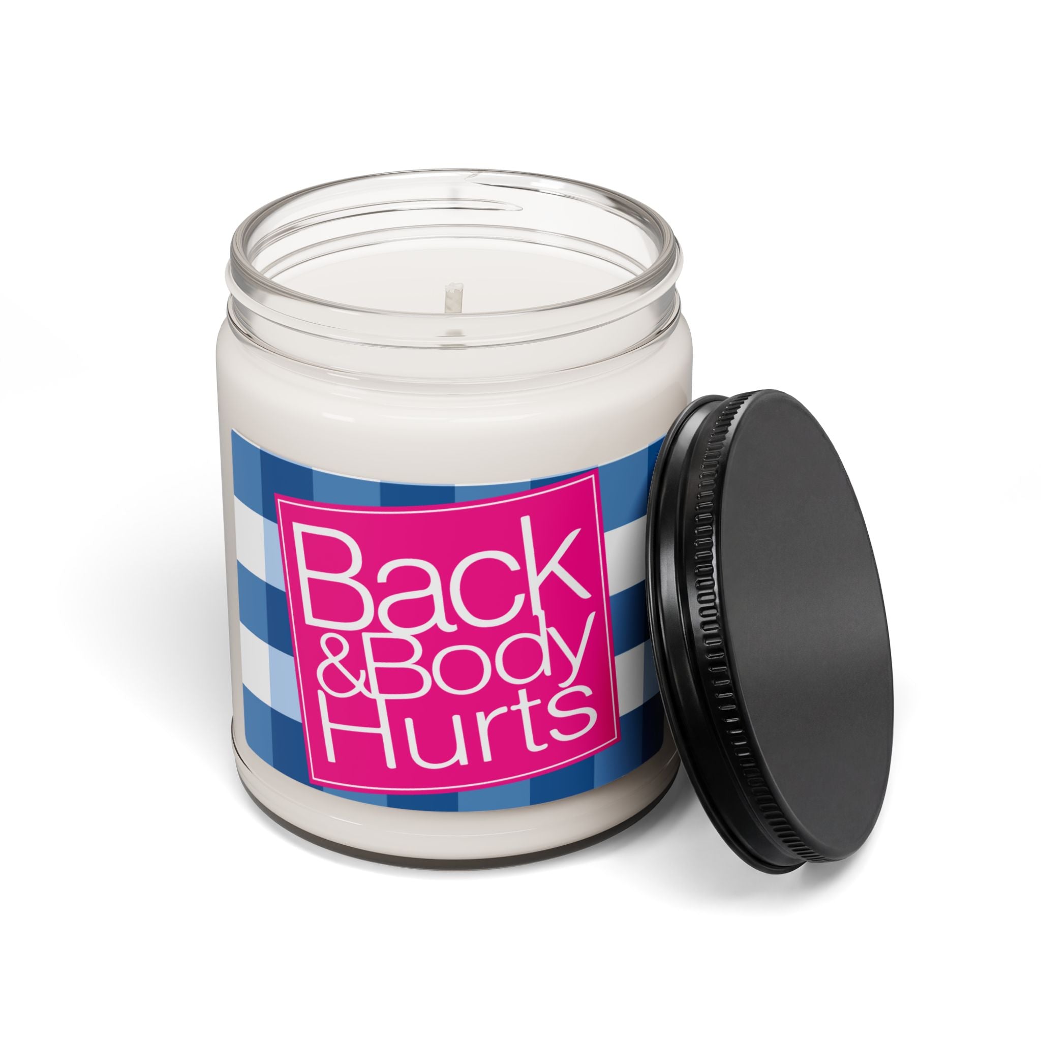 Back and Body Hurts Scented Soy Candle Quirky Saying| Funny Sayings on 9oz Scented Candles| Sassy Meme Funny Candle|Parody Perfect Gift - The Luxx Express