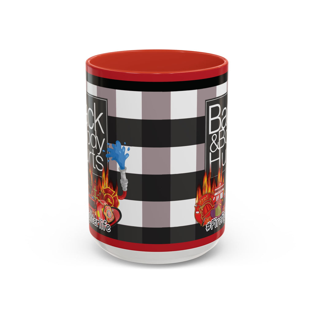 Firefighter Life Coffee Mug — “Back and Body Hurts” 11/15oz Accent Mug - The Luxx Express
