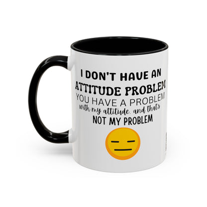 Funny Attitude Problem Coffee Mug