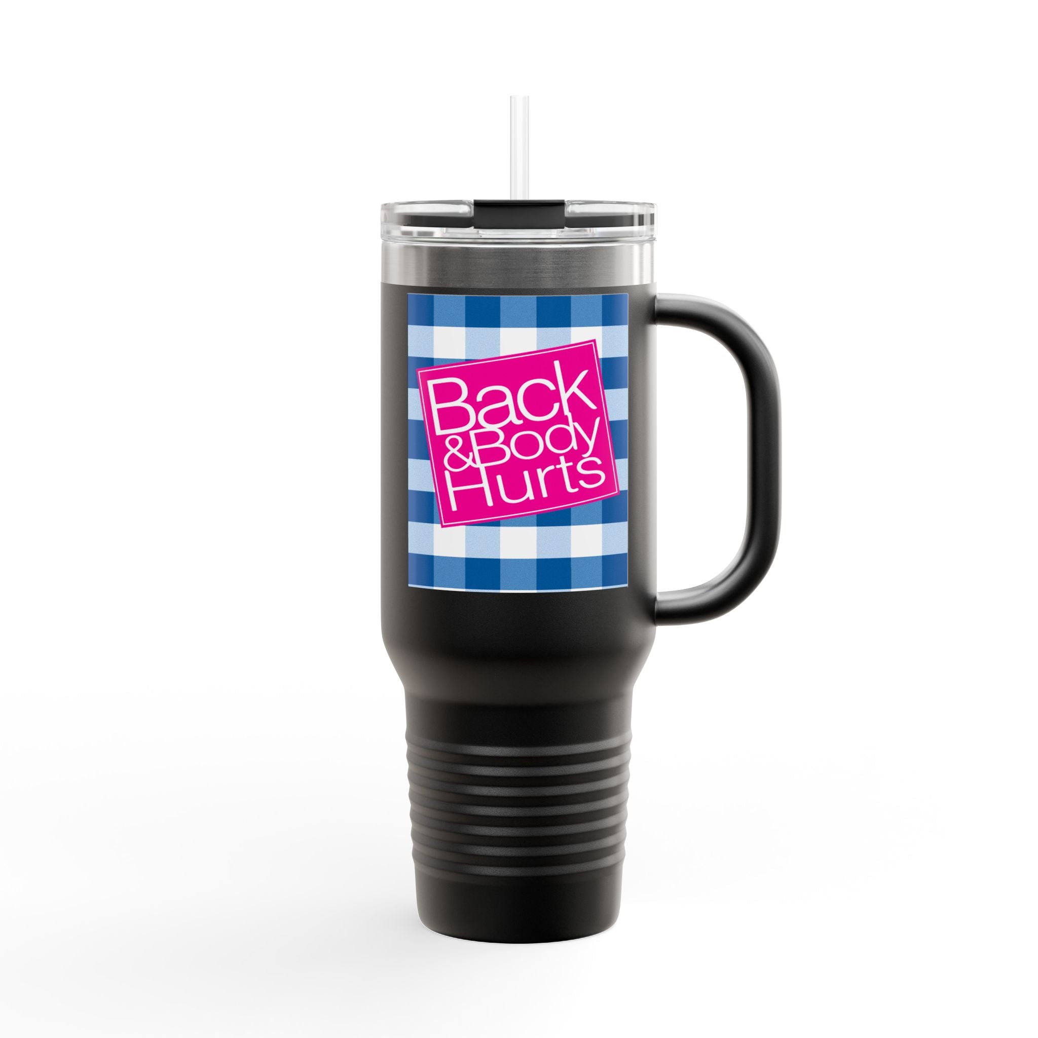 40oz Insulated Travel Mug — "Back and Body Hurts" Pain Relief Comfort Tumbler - The Luxx Express