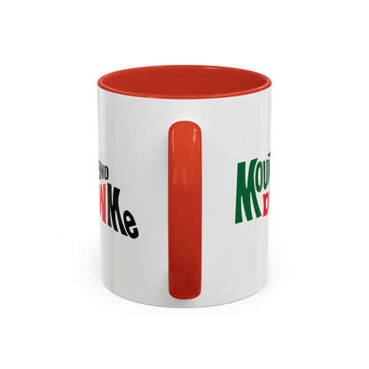 Mount and Dew Me Mug