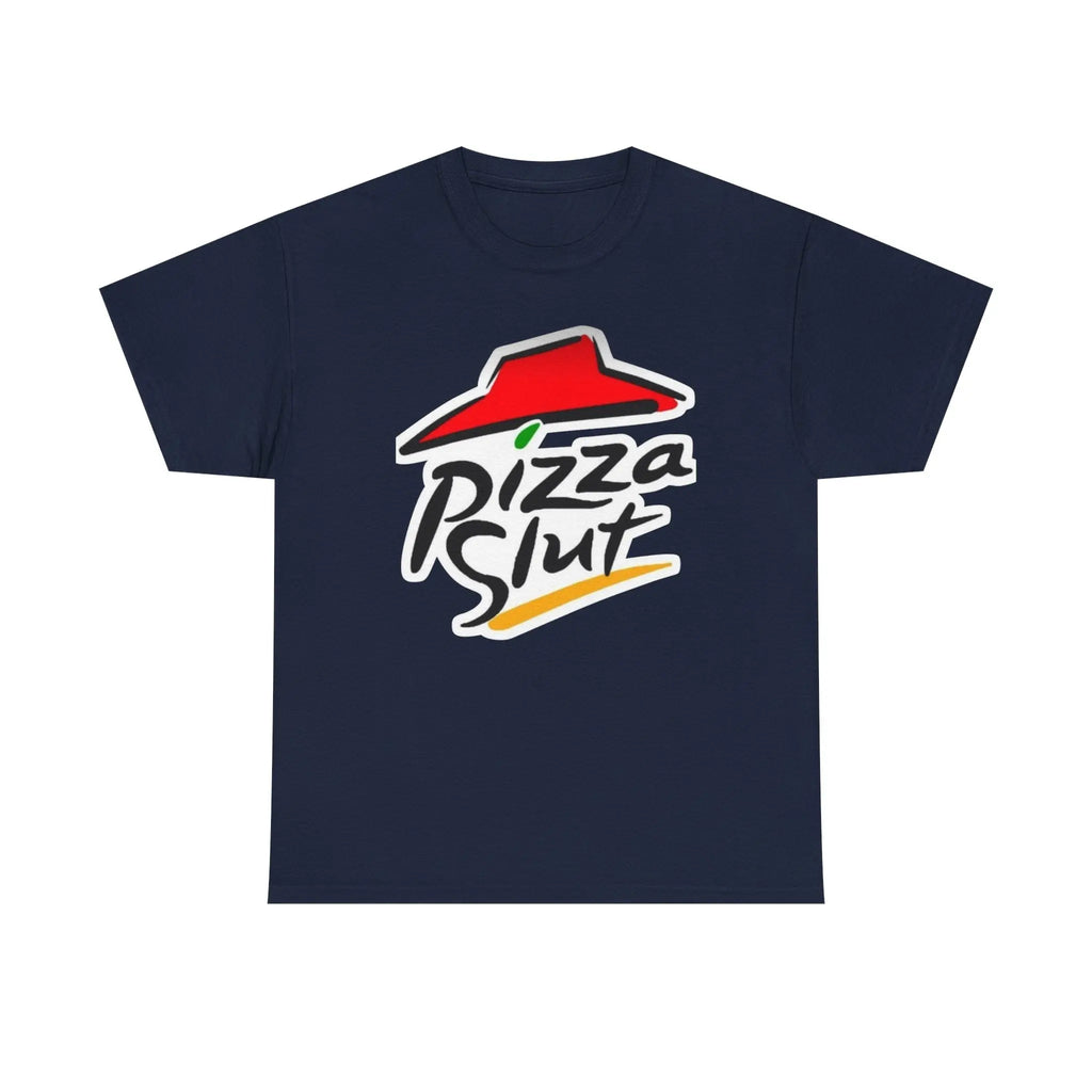 Pizza Slut Funny Tee Hilarious Party T-Shirt - The Luxx Express