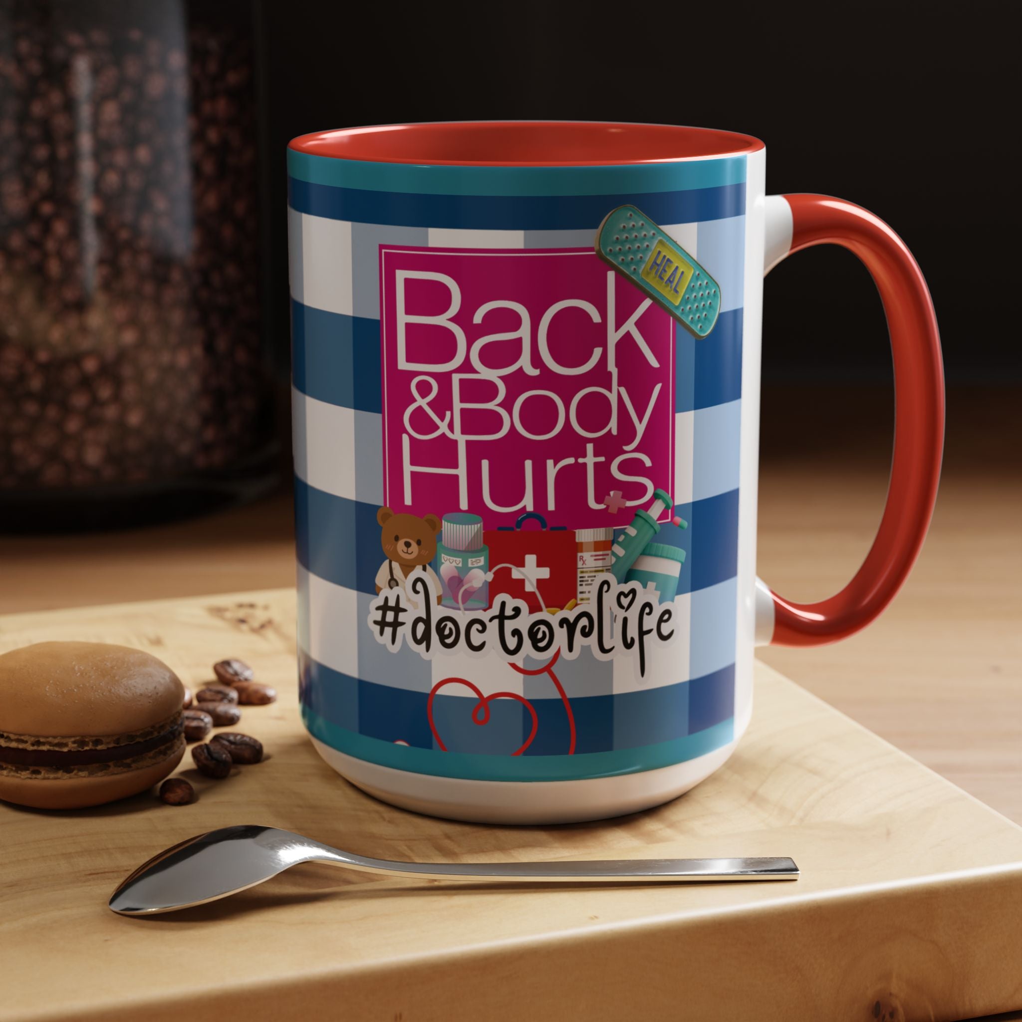 Doctor Life Coffee Mug — “Back and Body Hurts” (11/15oz) - The Luxx Express