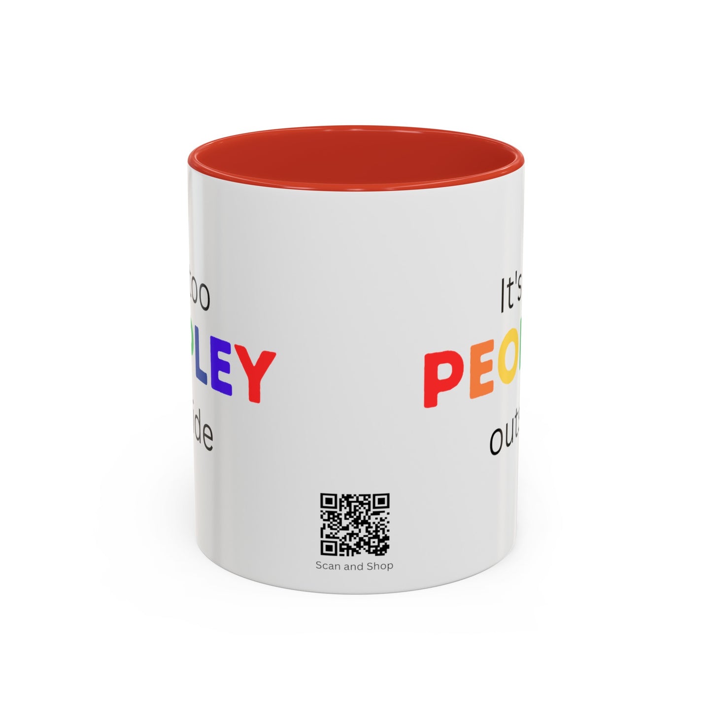 Its Too Peopley Outside Funny Coffee Mug