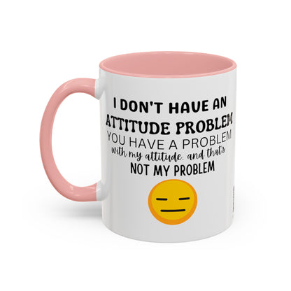 Funny Attitude Problem Coffee Mug