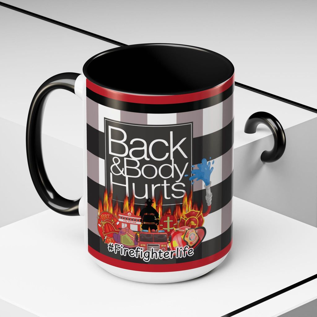 Firefighter Life Coffee Mug — “Back and Body Hurts” 11/15oz Accent Mug - The Luxx Express