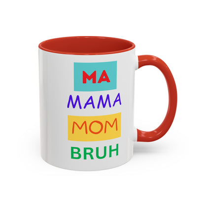 Ma Mama Mom Bruh Funny Coffee Mug