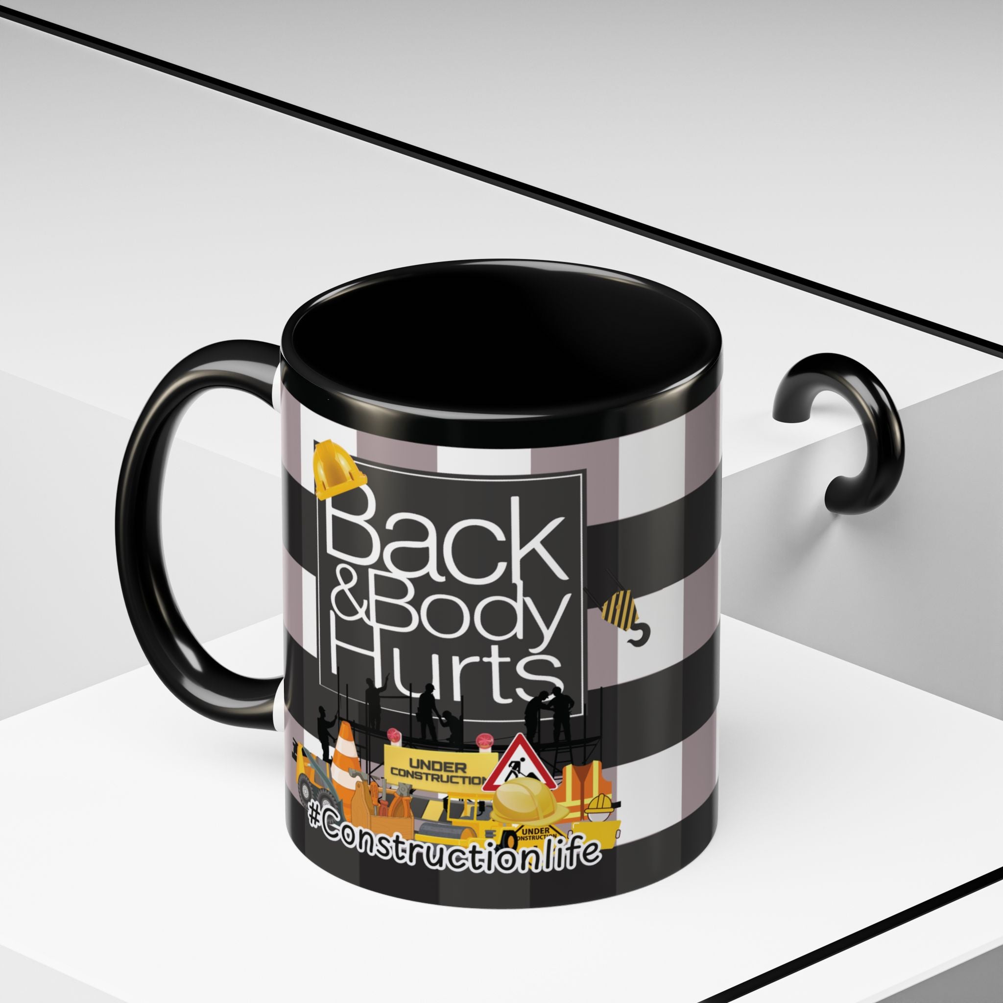 Construction Worker Life "Back and Body Hurts" Accent Coffee Mug - The Luxx Express