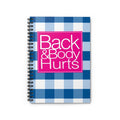 Funny 'Back and Body Hurts' Spiral Notebook — Ruled Hardcover Journal Printify
