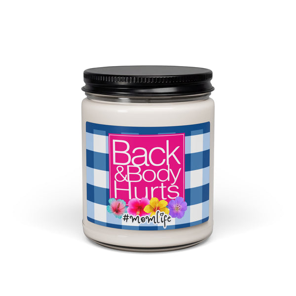 Back and Body Hurts Mom Aromatherapy Candle, Glass Jar Soy Wax Blend, 9oz, Gift for Home, Relaxing Scent, Eco - Friendly, Handmade - The Luxx Express