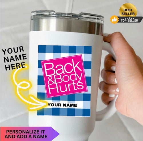 40oz Insulated Personalized Back and Body Hurts Travel Mug - The Luxx Express