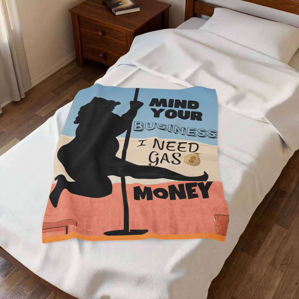 Velveteen Plush Blanket — "Mind Your Business I Need Gas Money" Cozy Throw - The Luxx Express
