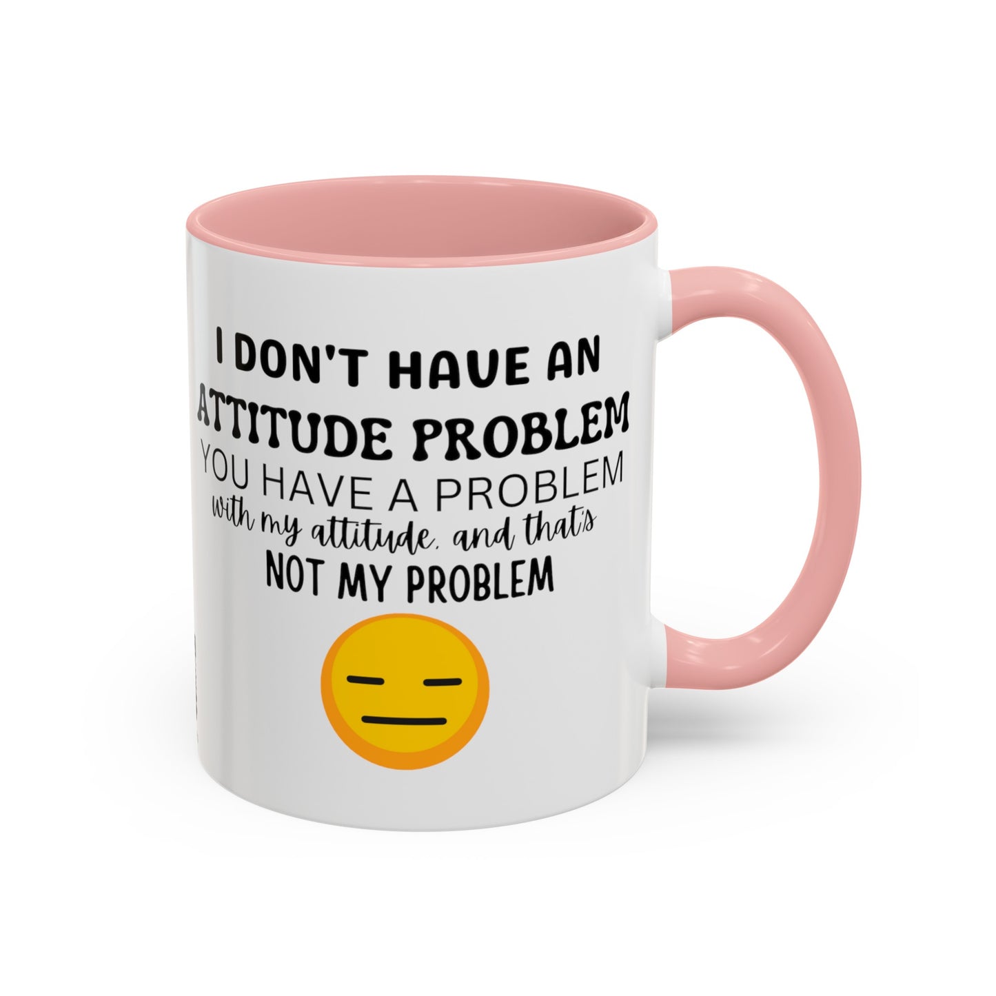 Funny Attitude Problem Coffee Mug