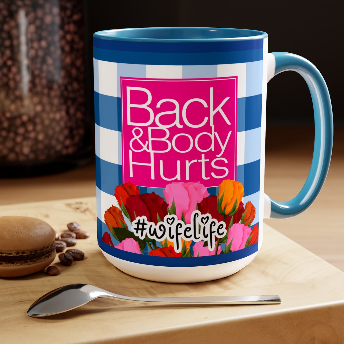 Wife Life Back and Body Hurts Mug