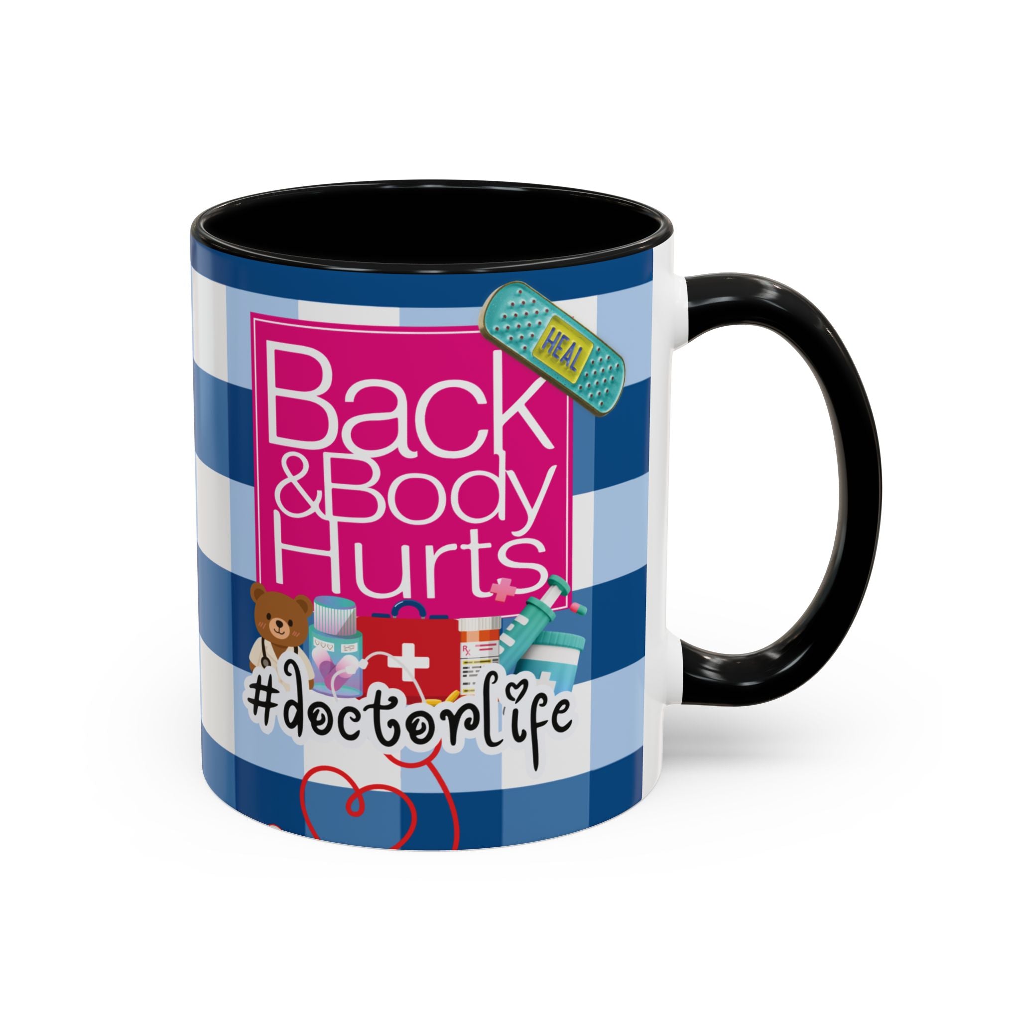 Doctor Life Coffee Mug — “Back and Body Hurts” (11/15oz) - The Luxx Express