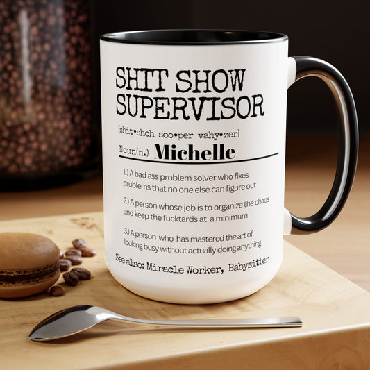 Shit Show Supervisor 15 oz Mug