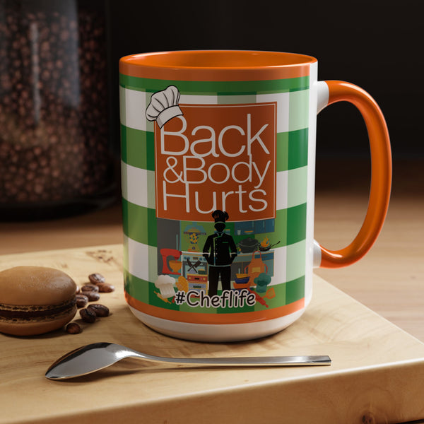 Chef Life Coffee Mug — "Living That Chef Life: Back and Body Hurts" (11/15 oz) - The Luxx Express