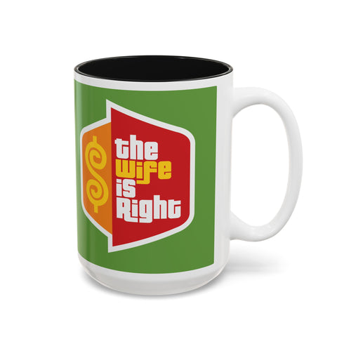 "The Wife Is Right" Funny Couples Coffee Cup (11oz, 15oz) - The Luxx Express