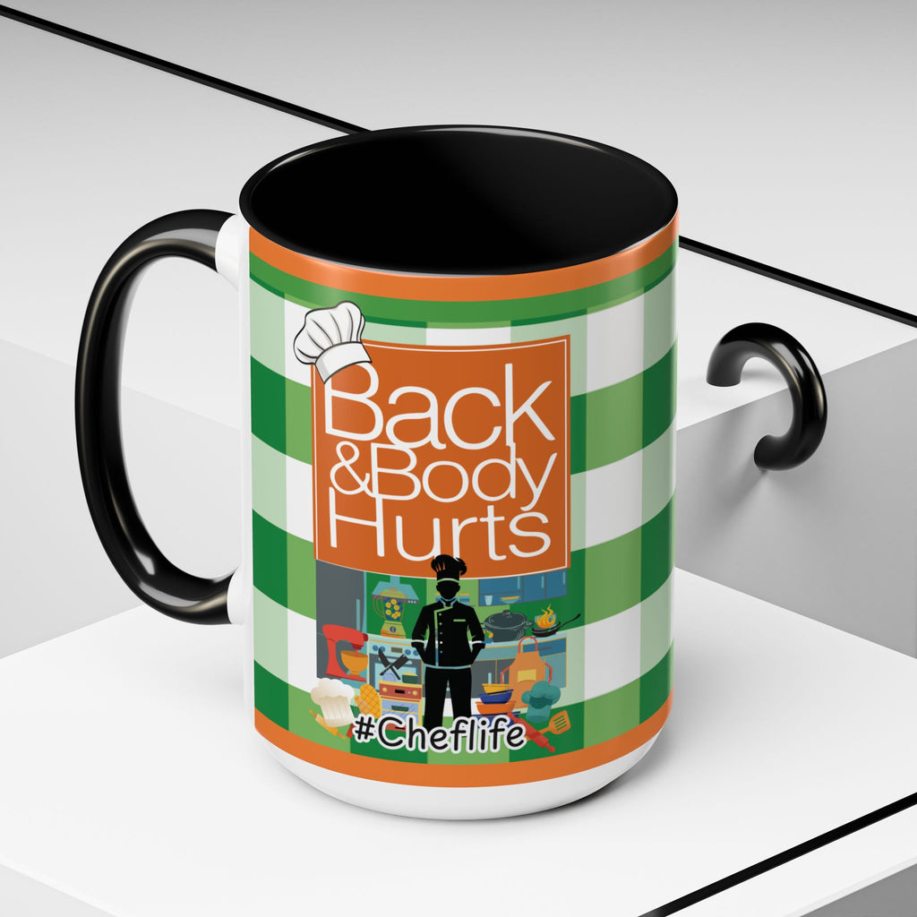 Chef Life Coffee Mug — "Living That Chef Life: Back and Body Hurts" (11/15 oz) - The Luxx Express