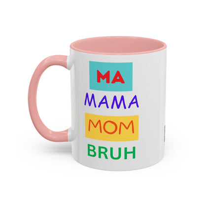 Ma Mama Mom Bruh Funny Coffee Mug