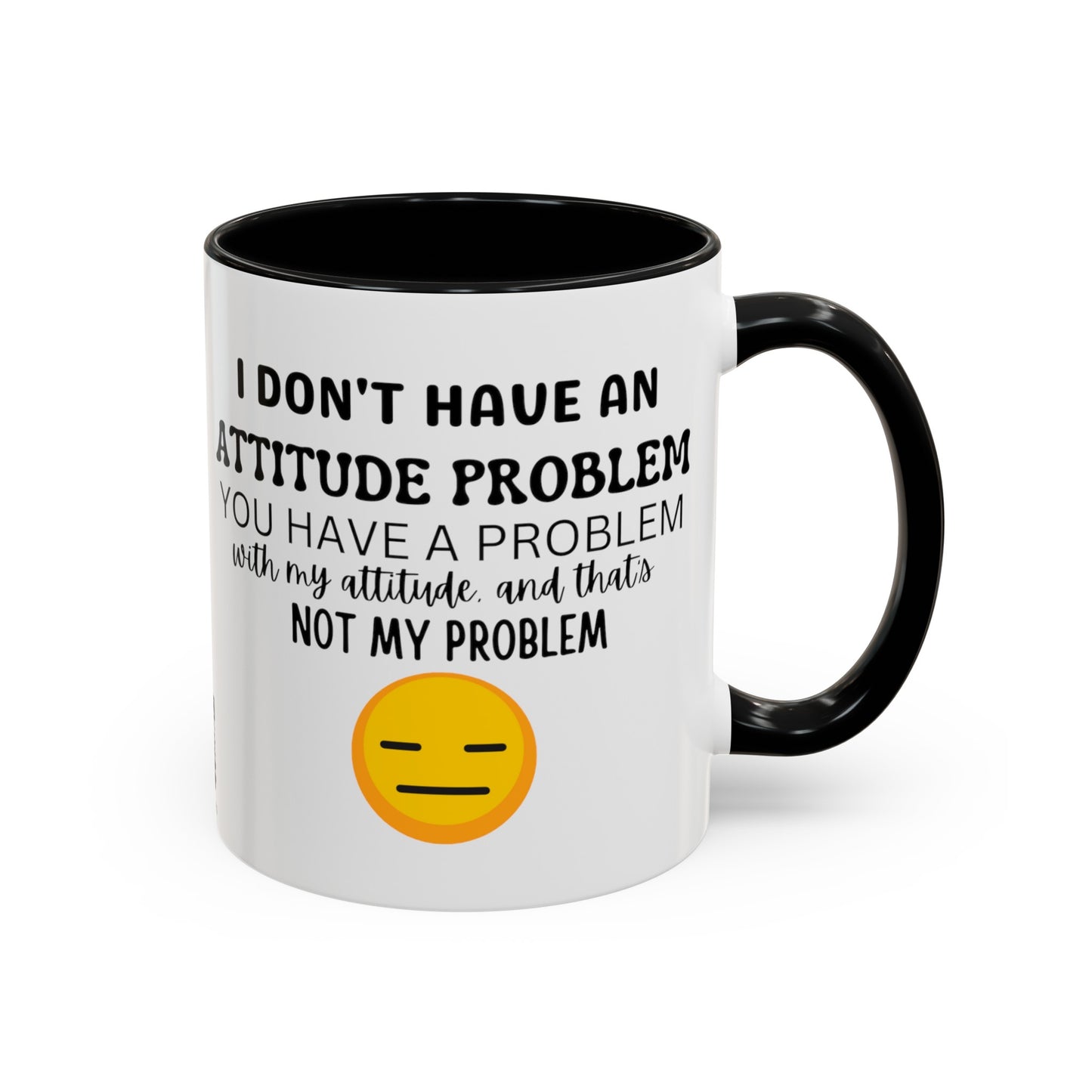 Funny Attitude Problem Coffee Mug