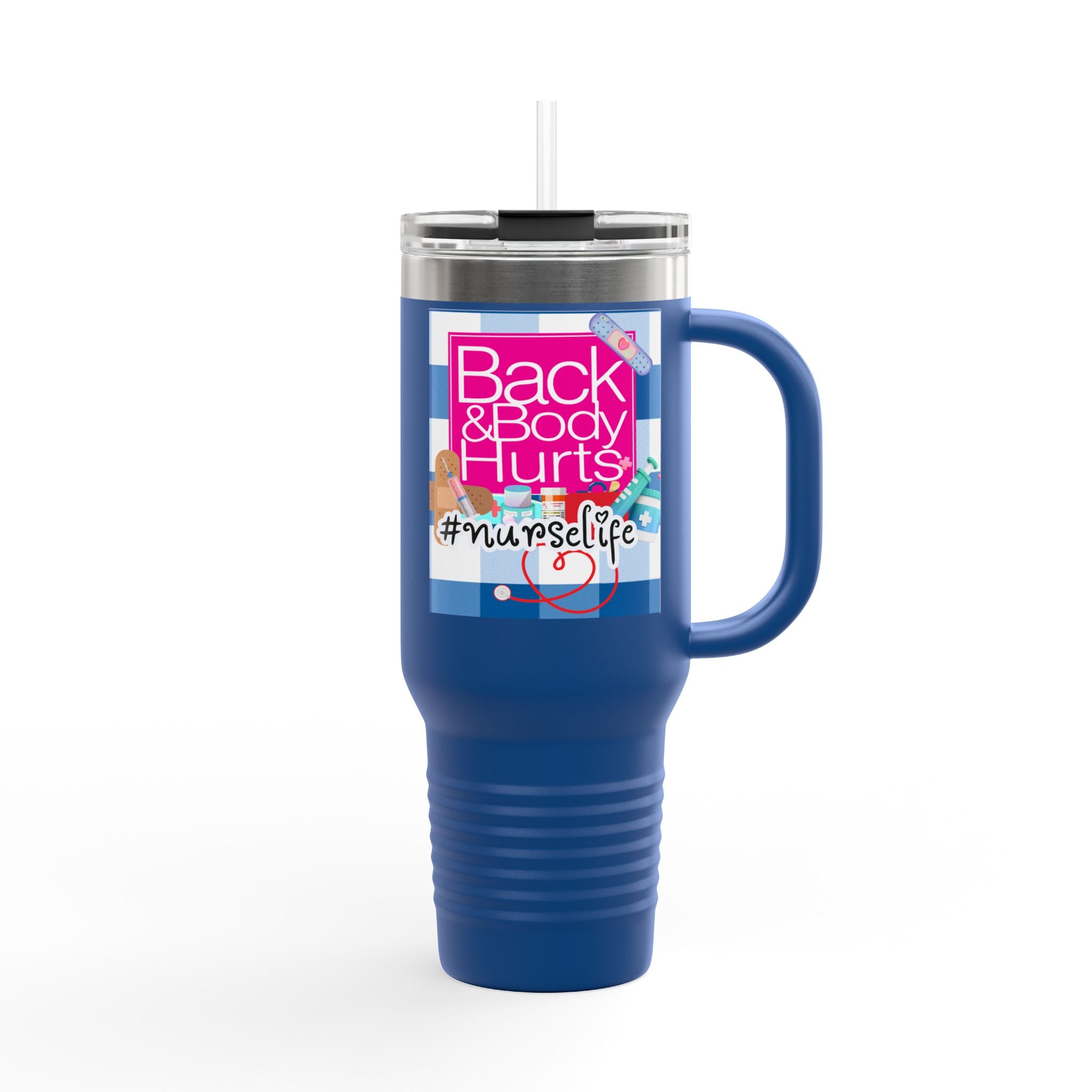 40oz Insulated Travel Mug — "Back and Body Hurts" Nurse Edition Comfort Tumbler - The Luxx Express