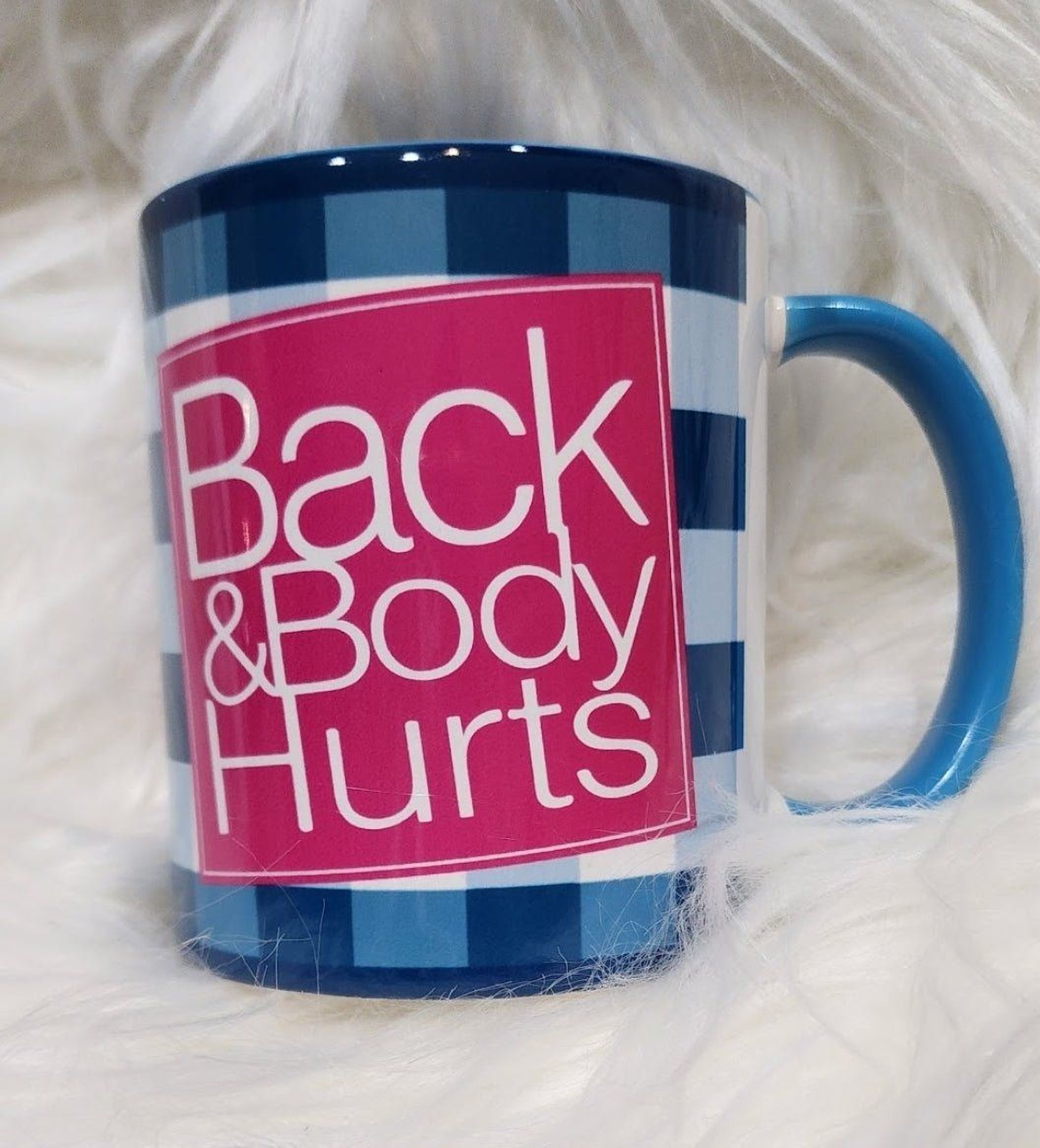 Funny Coffee Mug - Back & Body Hurts | Sassy 11oz or 15oz Ceramic Cup - The Luxx Express