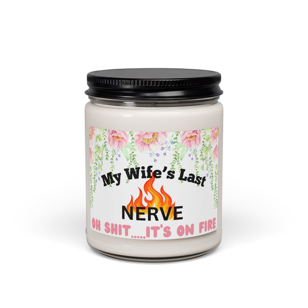 Getting On My Wife’s Last Nerve Scented Soy Candle, 9oz - The Luxx Express