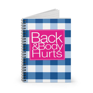 Funny 'Back and Body Hurts' Spiral Notebook — Ruled Hardcover Journal Printify